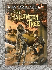 The Halloween Tree by Ray Bradbury Illustrated by Gris Grimly