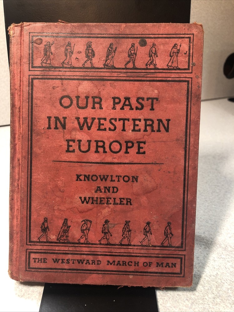Our Past In Western Europe 1935 Hardcover Westward March of Man