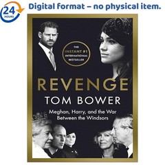 Revenge: Meghan, Harry, and the War Between th, Tom Bower 2022