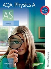 AQA Physics A AS: Student’s Book By Jim Breithaupt