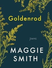 Goldenrod: Poems – Hardcover By Smith, Maggie – GOOD
