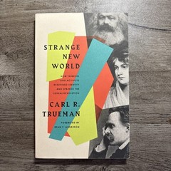 Carl R. Trueman; Strange New World (Paperback) – LN