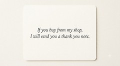If you make a purchase, I will send you a thank you message 90
