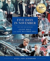 Five Days in November: In Commemoration of the 60th Anniversary of JFK’s Assassi