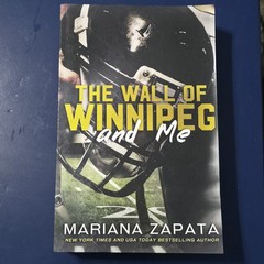 The Wall of Winnipeg and Me by Mariana Zapata