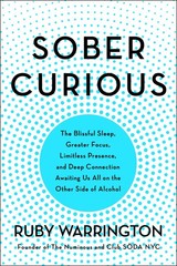 Sober Curious: The Blissful Sleep, Greater Focus, and Deep Connection Awaiti…