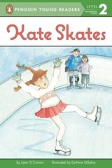 Kate Skates (Penguin Young Readers, Level 2) – Paperback By Jane O’Connor – GOOD