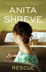 Rescue: A Novel – 0316020729, hardcover, Anita Shreve