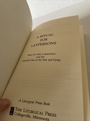 A Ritual for Laypersons : Rites for Holy Communion Care Sick & Dying Catholic