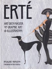 Erté: Art Deco Master of Graphic Art & Illustration by Rosalind Ormiston