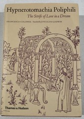 HYPNEROTOMACHIA POLIPHILI: THE STRIFE OF LOVE IN A DREAM By Francesco Colonna