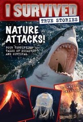 Nature Attacks!; I Survived True Stori- 9780545852319, Lauren Tarshis, hardcover