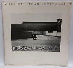 HARRY CALLAHAN PHOTOGRAPHS: AN EXHIBITION FROM THE