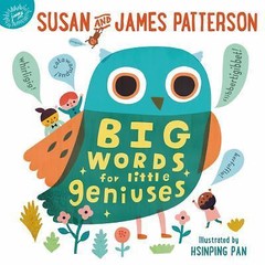 Big Words for Little Geniuses by Patterson, Susan; Patterson, James