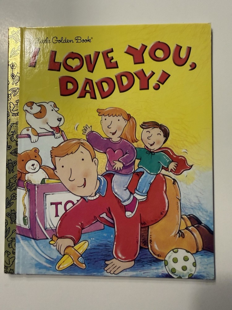 I Love You Daddy! Little Golden Book 1999 Edie Evans First Edition HC