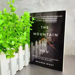 The Mountain Is You by Brianna Wiest: Conquer Your Inner Mountains – Paperback