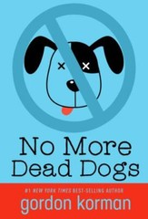 No More Dead Dogs – 1484798449, paperback, Gordon Korman