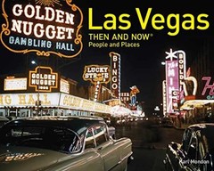 Las Vegas Then and Now®: The – Hardcover, by Chung Su Kim – Very Good