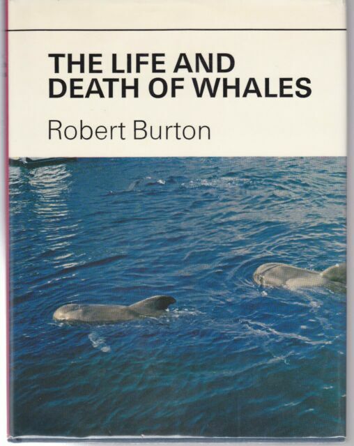 The Life and Death of Whales, Robert Burton, 1973, HBwDJ, 159 pages, nearly new