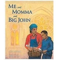 Me and Momma and Big John by Rockliff, Mara