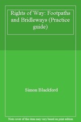 Rights of Way: Footpaths and Bridleways By Simon Blackford