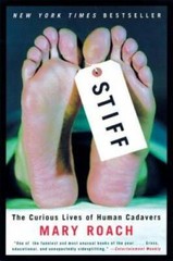 Stiff: The Curious Lives of Human Cadavers – Paperback – VERY GOOD