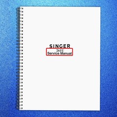 SINGER 261U Sewing Machine Service Manual – METAL COIL BOUND – PROTECTIVE COVERS