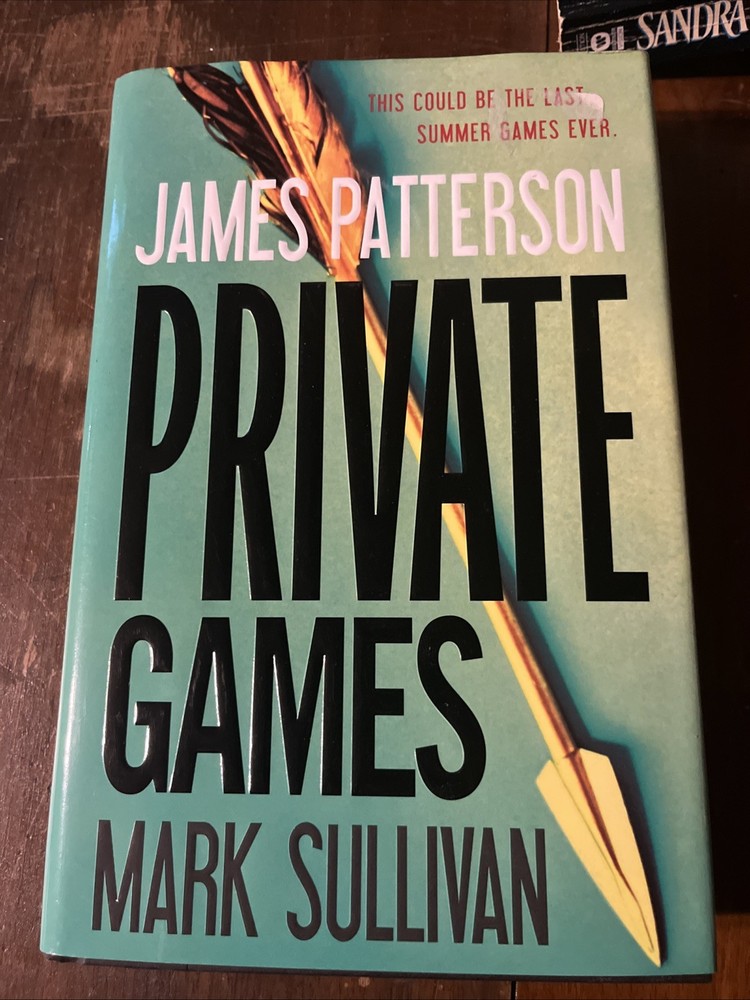 Private Games by Mark Sullivan and James Patterson (2012, Hardcover)
