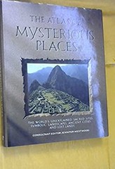 Atlas of Mysterious Places Jennifer Westwood