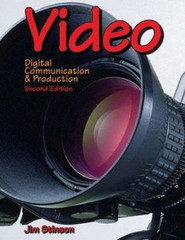 Video : Digital Communication and Production Hardcover Jim Stinso