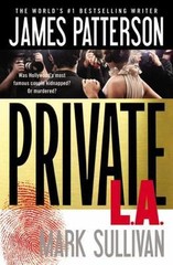 Private L. A. by Mark Sullivan and James Patterson (2014, Trade Paperback)