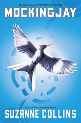 Mockingjay (Hunger Games, Book Three): Volume 3 Paperback by Suzanne Collins