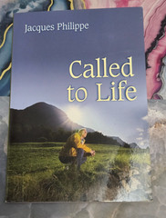 CALLED TO LIFE, JACQUES PHILIPPE, TRADE PAPERBACK, 2008,