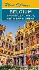 Rick Steves Belgium: Bruges, Brussels, Antwerp & Ghent