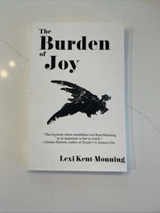 Lexi Kent-Monning The Burden Of Joy (Paperback)