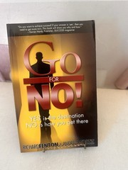 Go for No! : Yes Is the Destination, No Is How You Get There by Andrea Waltz …