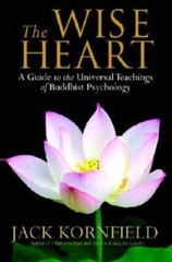 The Wise Heart: A Guide to the Universal Teachings of Buddhist Psychology – GOOD