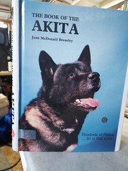 The Book of the Akita by Joan McDonald Brearley (1985, Hardcover) T2J