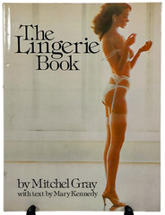 The Lingerie Book By Mitchel Gray With Text By Mary Kennedy