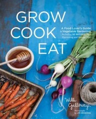 Grow Cook Eat: A Food Lover’s Guide to Vegetable Gardening, Including 50…