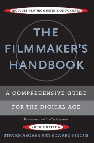 The Filmmaker’s Handbook : A Comprehensive Guide for the Digital Age by…