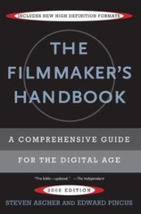 The Filmmaker’s Handbook: A Comprehensive Guide for the Digital Age, Ascher, Ste
