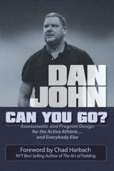 Can You Go?: Assessments and Program Design for the Active Athlete and Every…