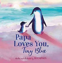 Papa Loves You, Tiny Blue – Hardcover, by Empson Jo – Good