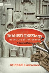 Biblical Theology in the Life of the Church: A Guide for Ministry ( – GOOD