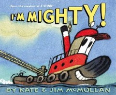 I’m Mighty! – Hardcover By McMullan, Kate – GOOD