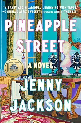 Pineapple Street: A Novel by Jackson, Jenny
