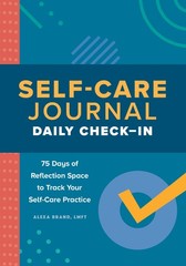 Self-Care Journal: Daily Check-In: 75 Days of Reflection Space to Track Your…