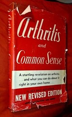 Arthritis & Common Sense by Dan Dale Alexander, 1955, includes menus, 255 pages