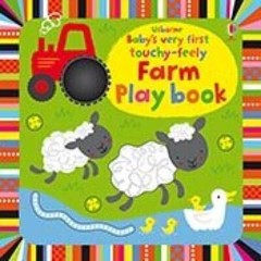 Baby’s Very First Touchy-Feely Farm Playbook (Baby’s Very First Touchy-Fe – GOOD